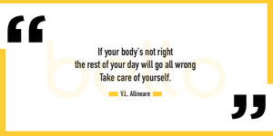 If your body’s not right, the rest of your day will go all wrong. Take care of yourself
