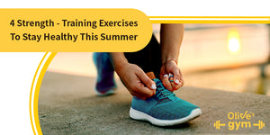 Strength-training Exercises to stay healthy this summer