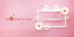 Congrats, Mother's Day Giveaway Winners!