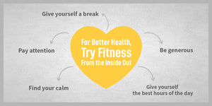 For Better Health, Try Fitness From the Inside Out